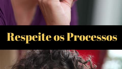 Respeite os Processos