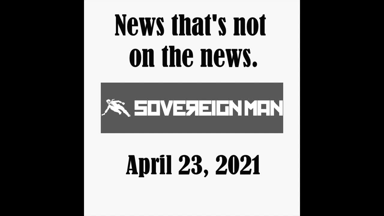 Sovereign Man - News that's not in the news