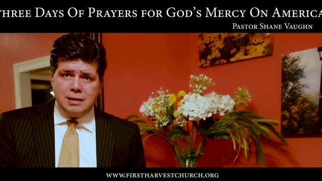 Shane Vaughn calls all Patriots to prayer for GOD MERCY ON AMERICA