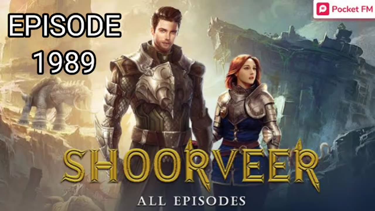 Shoorveer Episode 1989 || Pocket FM Full Audio