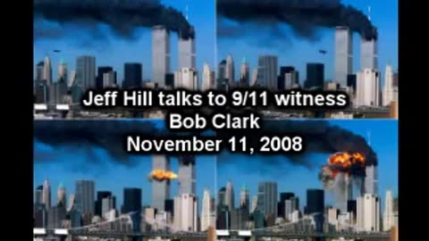 Jeff Hill pumpitout speaks with Bob Clark WTC 911 Witness