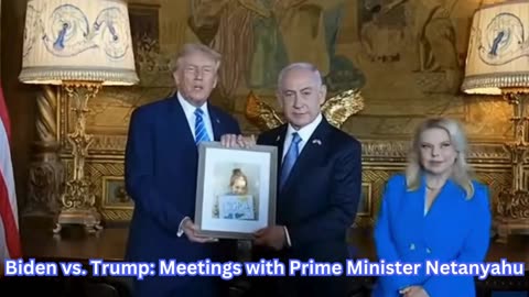 Biden vs. Trump: Meetings with Prime Minister Netanyahu