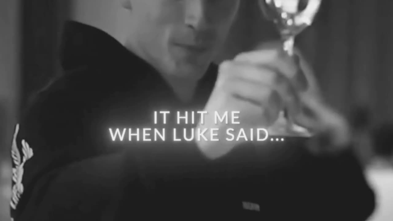 It Hit Me When Luke Said #luke