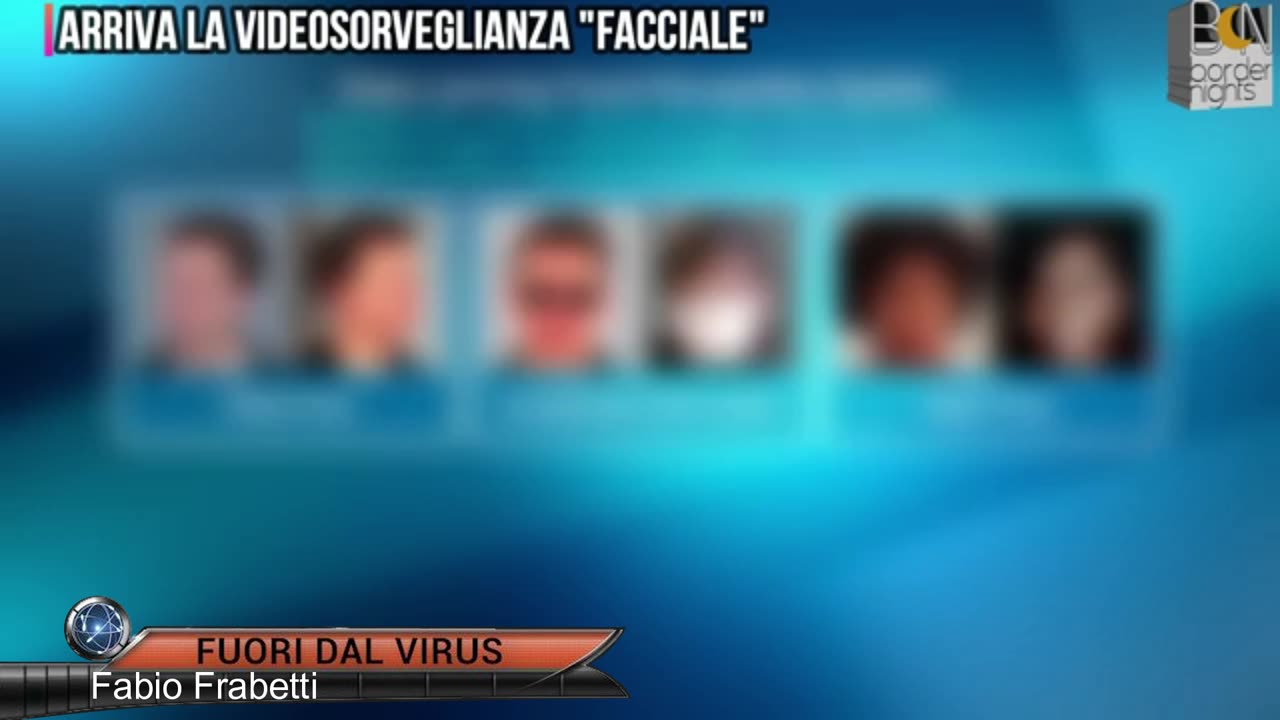 ARRIVA LA SORVEGLIANZA "FACCIALE" Fuori dal Virus n.929.SP