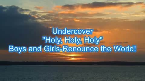 Undercover - Holy, Holy, Holy #452