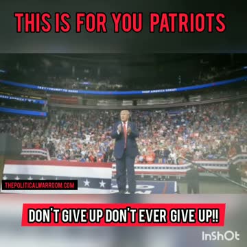 🔴ATTENTION PATRIOTS: "DON'T GIVE UP, DON'T EVER GIVE UP" #FightBack