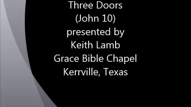 Three Doors(John 10) Keith Lamb 02-07-2016