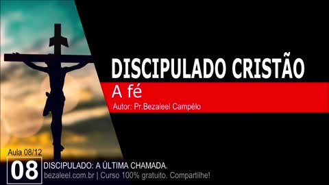 Discipulado: Aula 8 - A fé