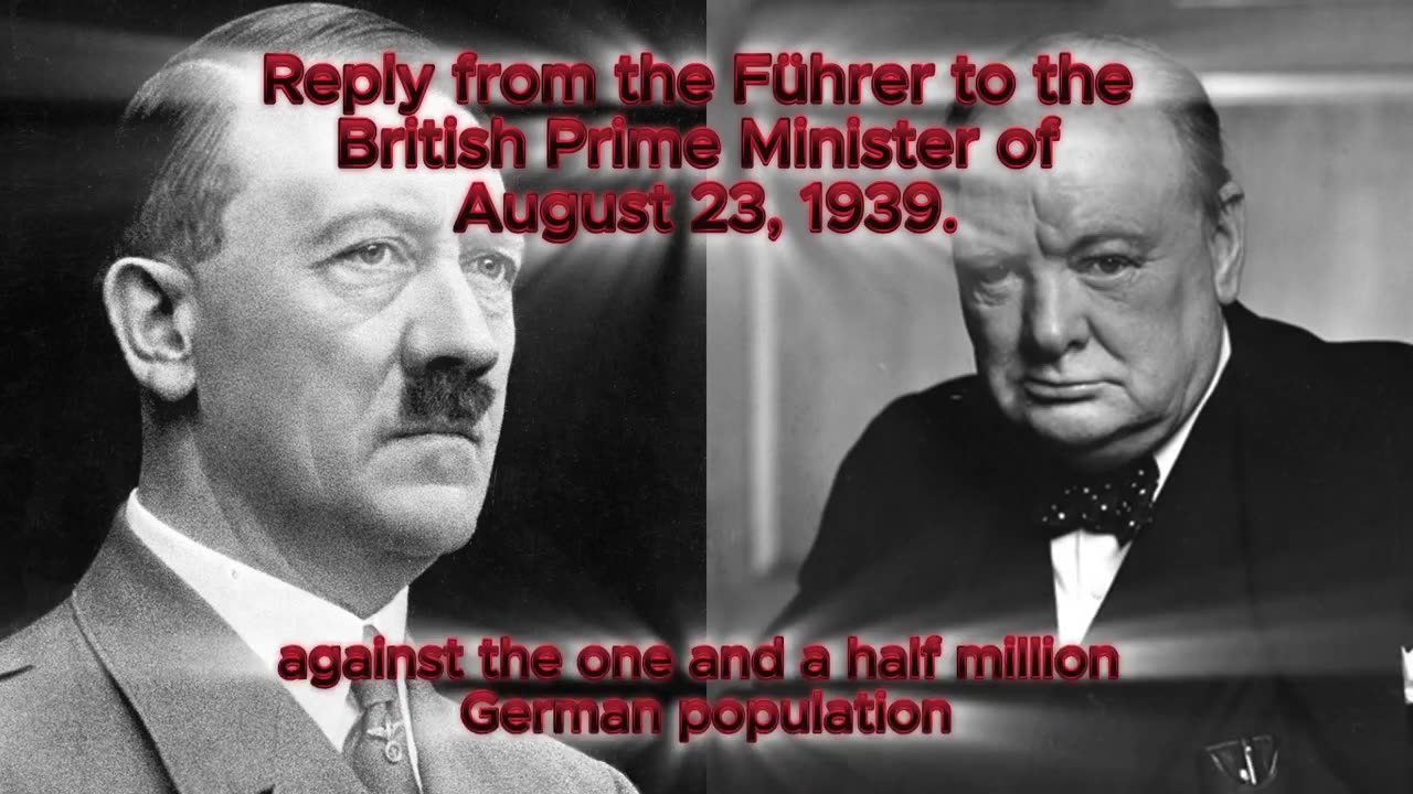 Reply from the Führer to the British Prime Minister of August 23, 1939 August 23, 1939.