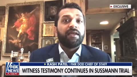 Kash Patel's Summary of Week 1 of the Sussmann Trial