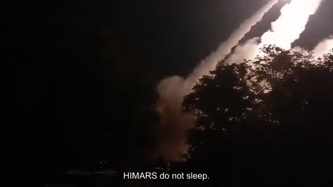 HIMARS do not sleep.