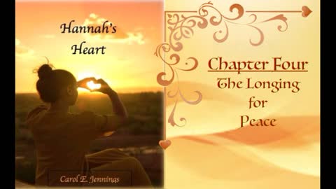 Hannah's Heart Chapter 4 The Longing For Peace (By Mother Carol)