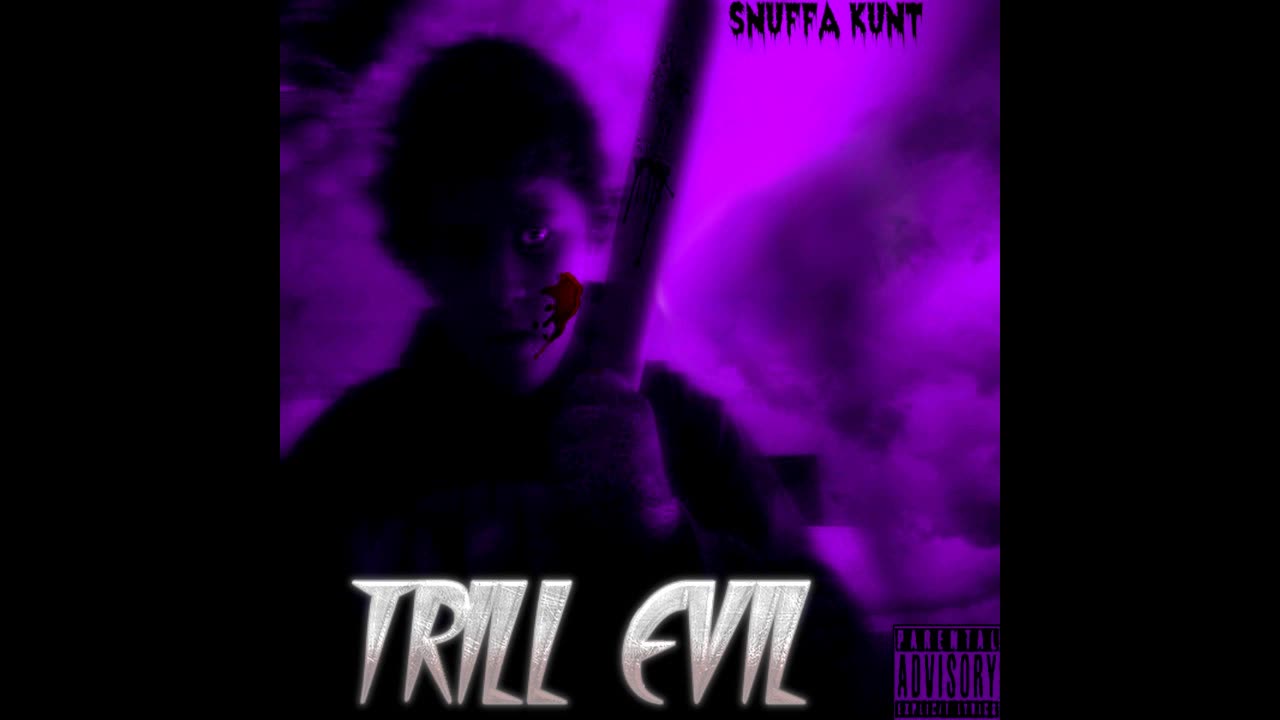 Snuffa Kunt - Trill Evil (Full Album) (2013) Download