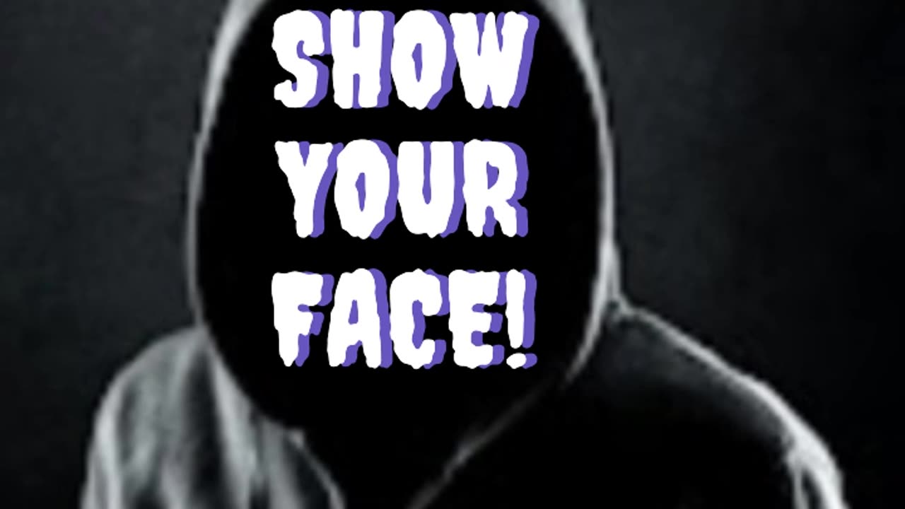 Show Your Face.