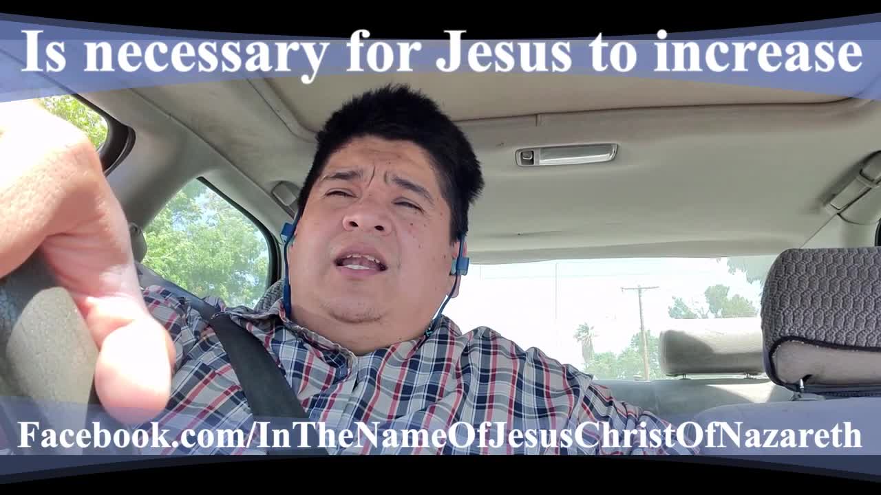 Is necessary for Jesus to increase