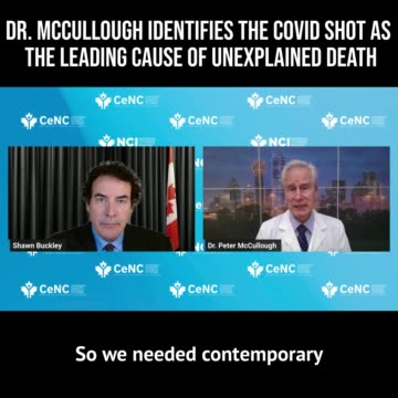 Dr. McCullough Identifies the COVID Shot as the Leading Cause of Unexplained Death