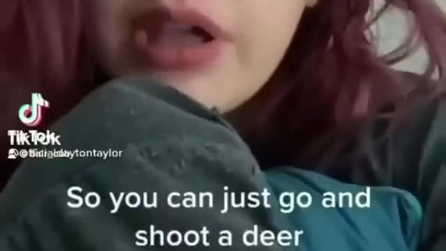 So you can just go and shoot a deer