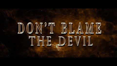 Don't Blame the Devil