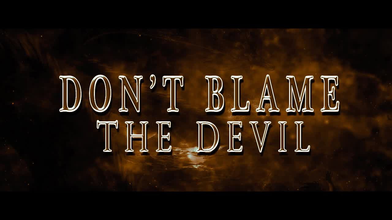 Don't Blame the Devil