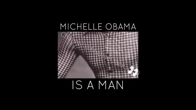 Michelle Obama is a Man