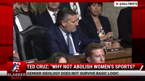 Ted Cruz: "Why Not Abolish Women's Sports?