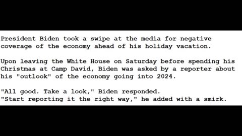 23-1225 - Biden scolds media for negative coverage of economy- 'Start reporting it the right way'