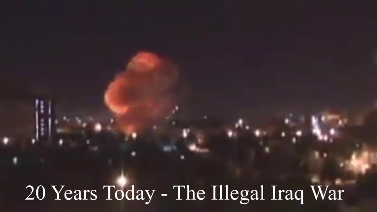 20 years Today the Illegal Iraq War started