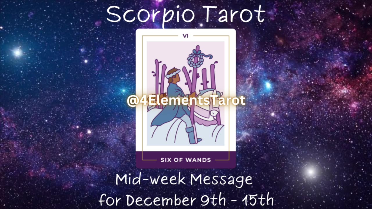 Scorpio Mid-Week Message December 9th-15th