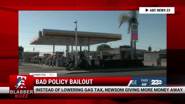 Instead Of Lowering Gas Tax, Newsom Giving More Money Away