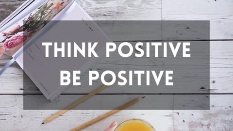 Think Positive