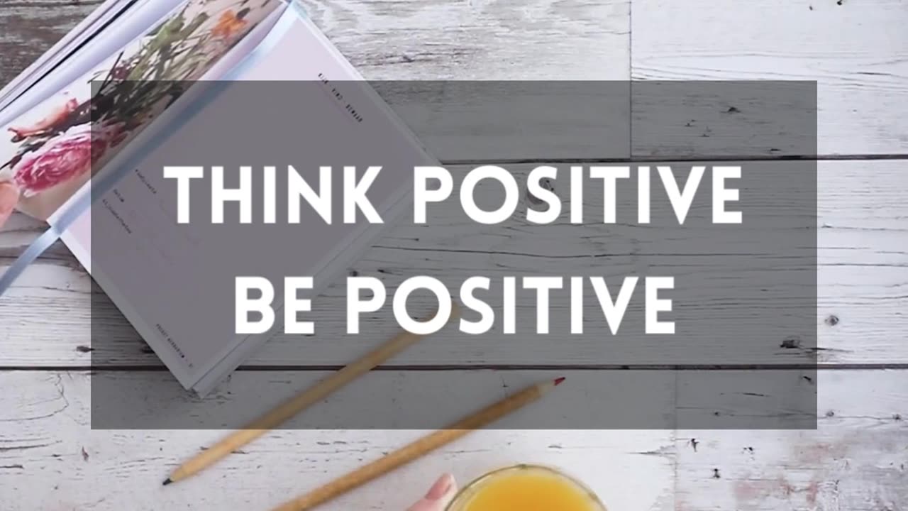 Think Positive