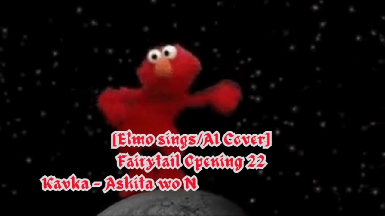 [Elmo sings/AI Cover] Fairy Tail Opening 22 Kavka Shishido - Ashita Wo Narase