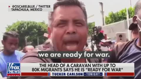 "Ready for War" Leader of Migrant Caravan Says Nothing Will Get in His Way