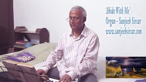 ‘Abide with Me’, Organ - Sanjeeb Sircar