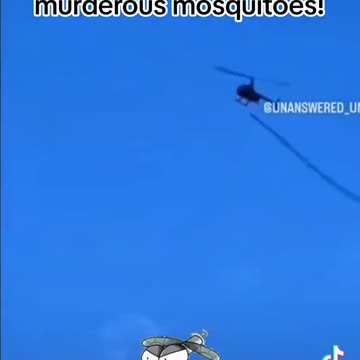 Infected Mosquitos Dropped from a Chopper