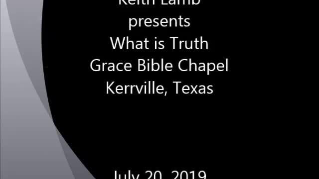 Keith Lamb presents What is Truth 07-20-2008