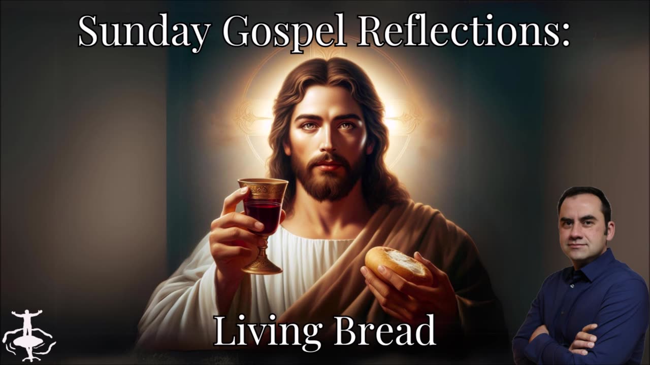 Living Bread-19th Sunday in Ordinary Time