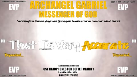 EVP Archangel Gabriel Confirming How We All Look Including God On The Other Side