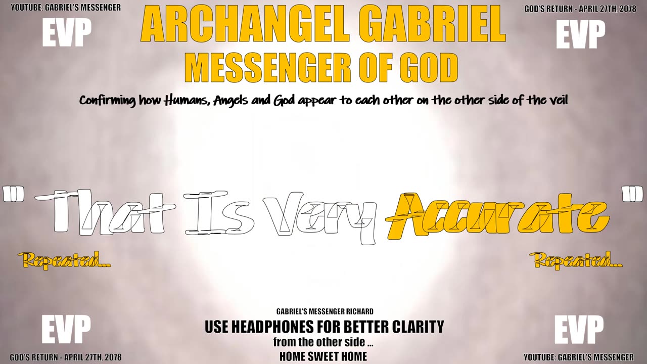 EVP Archangel Gabriel Confirming How We All Look Including God On The Other Side