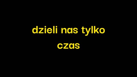 dzieli nas tylko czas ...