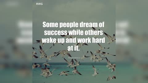 Some people dream of success while others wake up and work hard at it