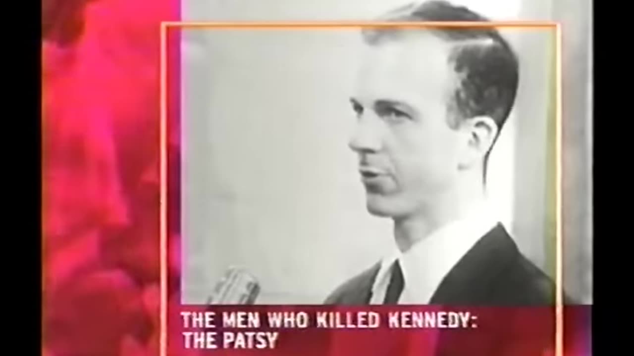 Part 2-The Men Who Killed Kennedy -The Patsy