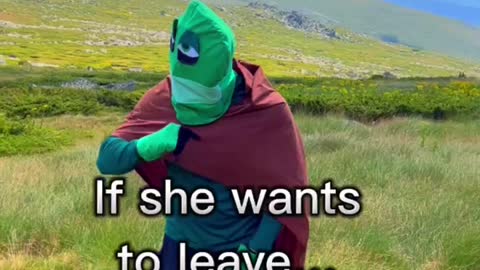 If she wants to leave…