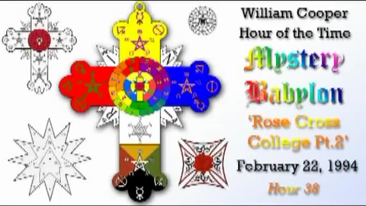 Mystery Babylon Hour 38 Rose Cross College, Part 2 - Bill Cooper