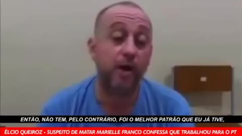 ACUSADO DE MATAR MARIELLE CONFESSA: TRABALHEI COM O PT.