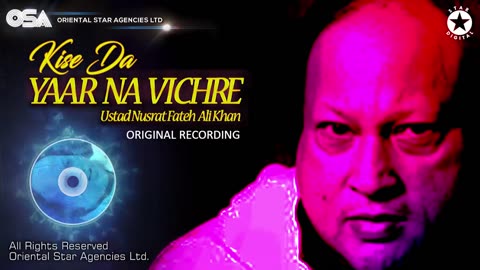 Kise Da Yaar Na Vichre | Ustad Nusrat Fateh Ali Khan | Official Version | OSA Worldwide