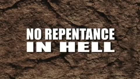 HELL DEFENDED - NO REPENTANCE IN HELL