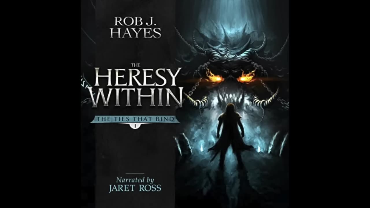 Audio Book: The Ties That Bind (2/2) - The Heresy Within - Dark Fantasy