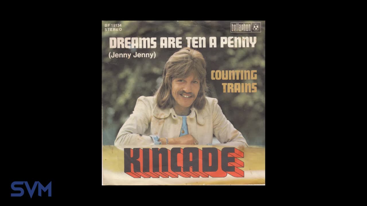 Kincade - Dreams Are Ten a Penny (Jenny Jenny)