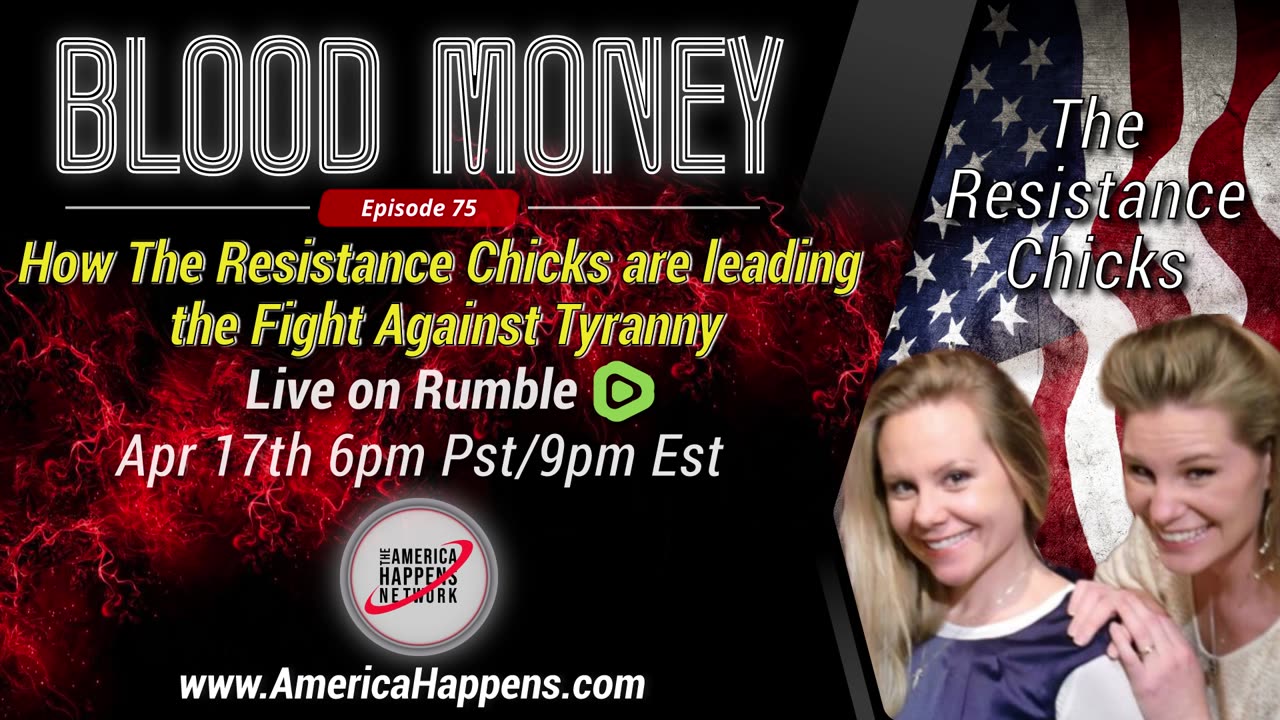 Blood Money episode 75 w/ The Resistance Chicks "How the Resistance chicks are...